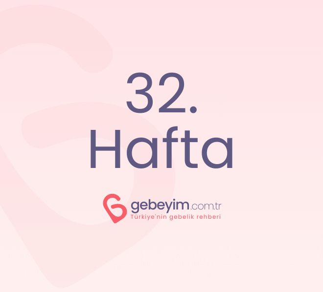 Gebeliğin 32. Haftası